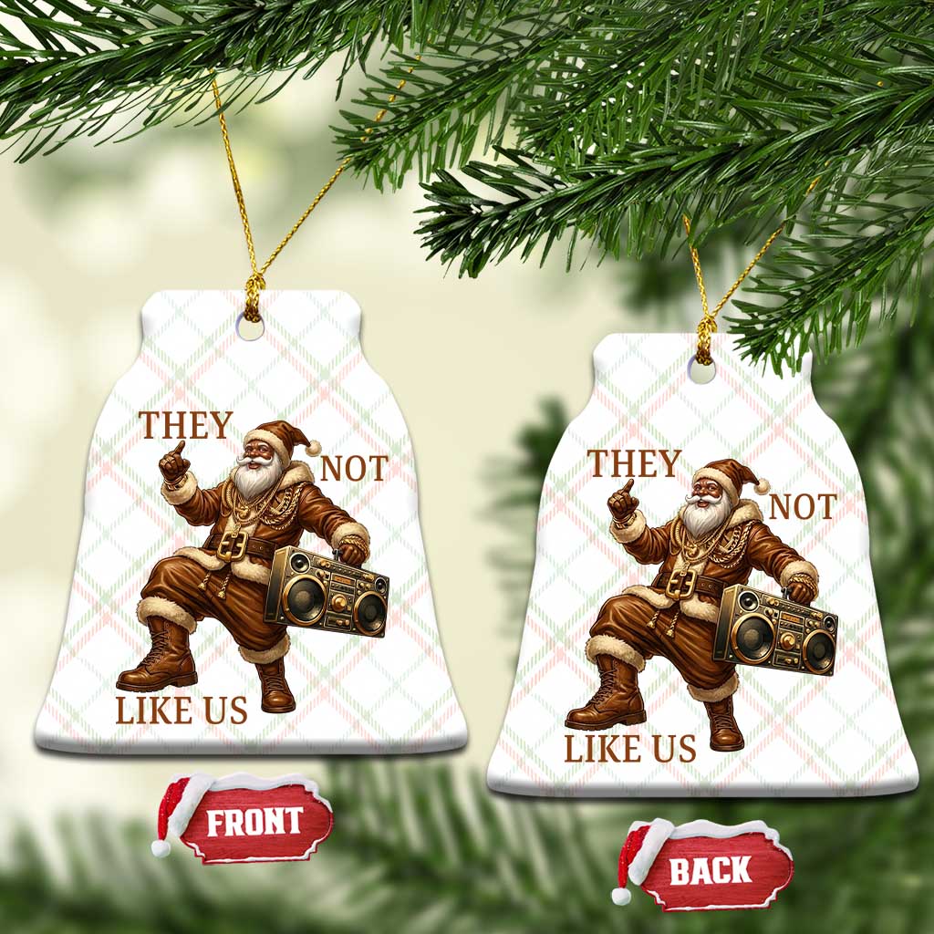 They Not Like Us Ceramic Ornament Funny Christmas Black Santa Claus TS12 Print Your Wear