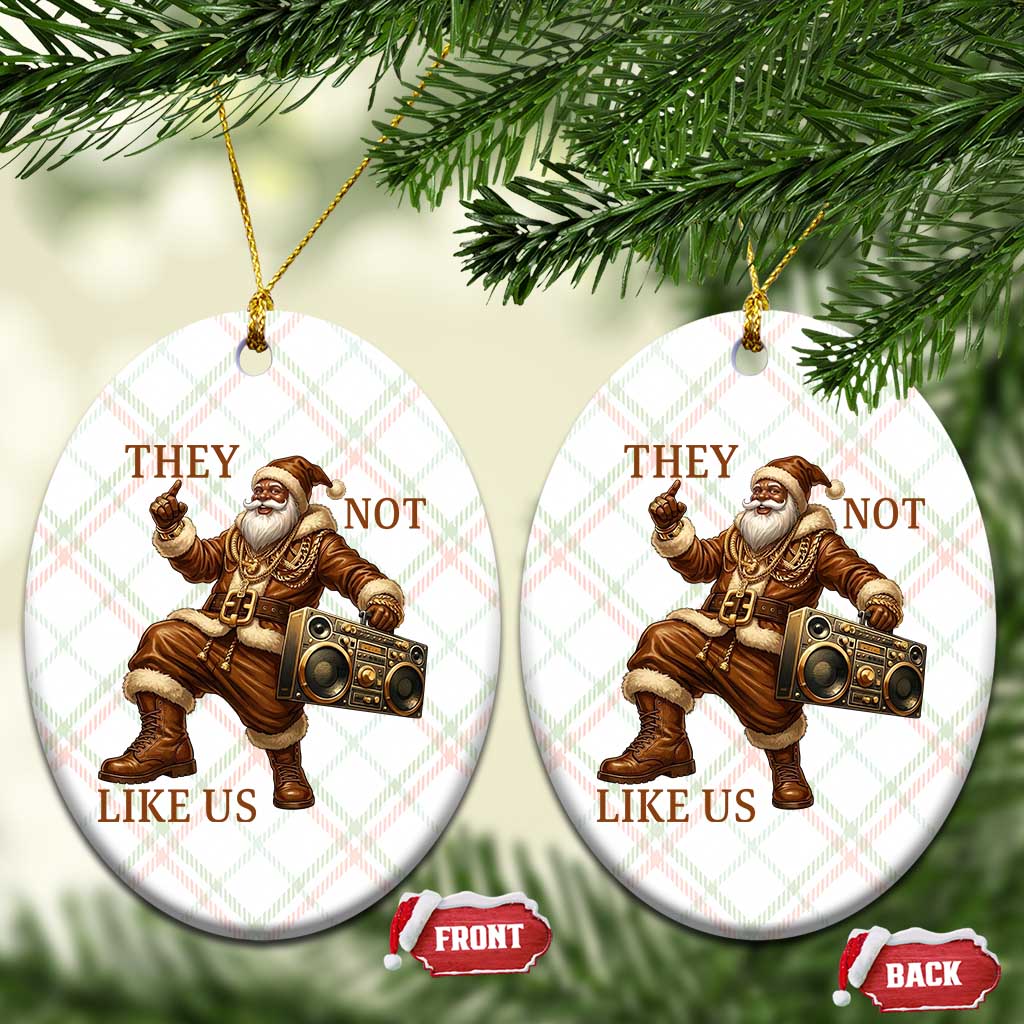 They Not Like Us Ceramic Ornament Funny Christmas Black Santa Claus TS12 Print Your Wear