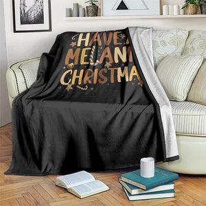 Funny Black Pride Have A Melanin Christmas Throw Blanket Culture Gift TS12 Print Your Wear