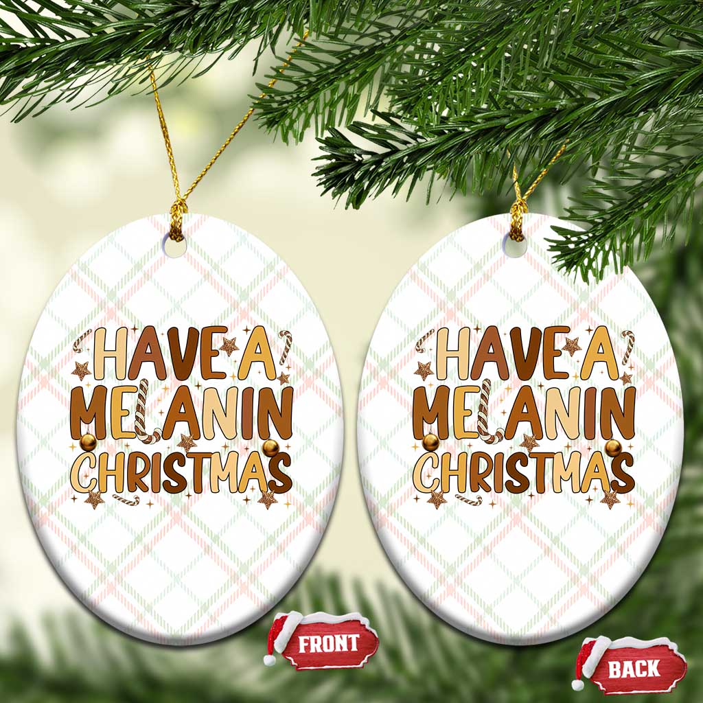 Funny Black Pride Have A Melanin Christmas Ceramic Ornament Culture Gift TS12 Print Your Wear
