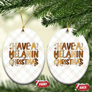 Funny Black Pride Have A Melanin Christmas Ceramic Ornament Culture Gift TS12 Print Your Wear