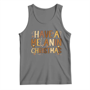 Funny Black Pride Have A Melanin Christmas Tank Top Culture Gift TS12 Black Heather Print Your Wear