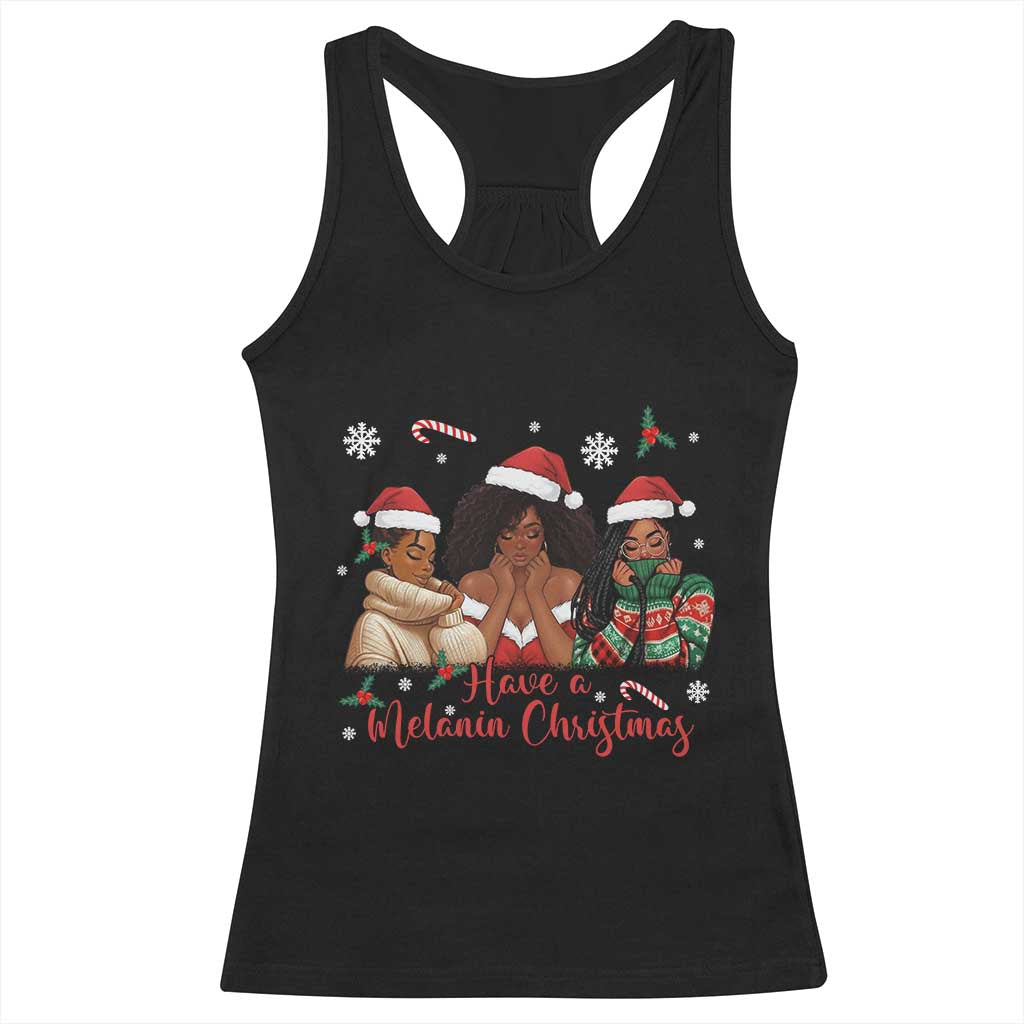 Have A Melanin Christmas Racerback Tank Top Black Girl Xmas Gift TS12 Black Print Your Wear