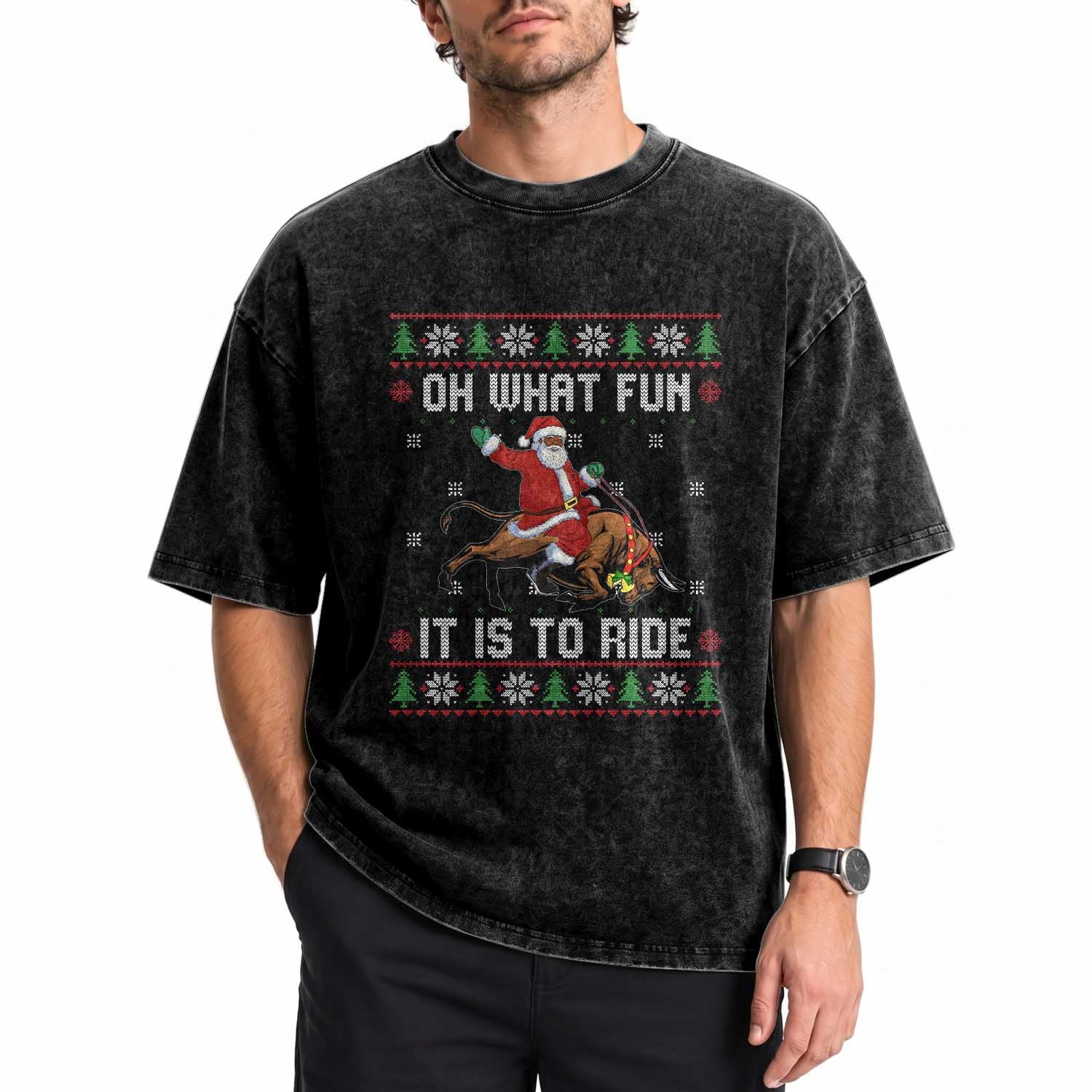 Oh What Fun It Is To Ride Washed Cotton T-Shirt Black Santa Bull Rider Ugly Christmas Gift