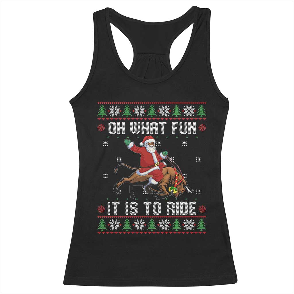 Oh What Fun It Is To Ride Racerback Tank Top Black Santa Bull Rider Ugly Christmas Gift TS12 Black Print Your Wear