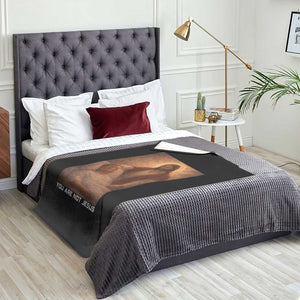 Funny Sarcastic Political Satire Throw Blanket You Are Not Jesus TS12 Print Your Wear