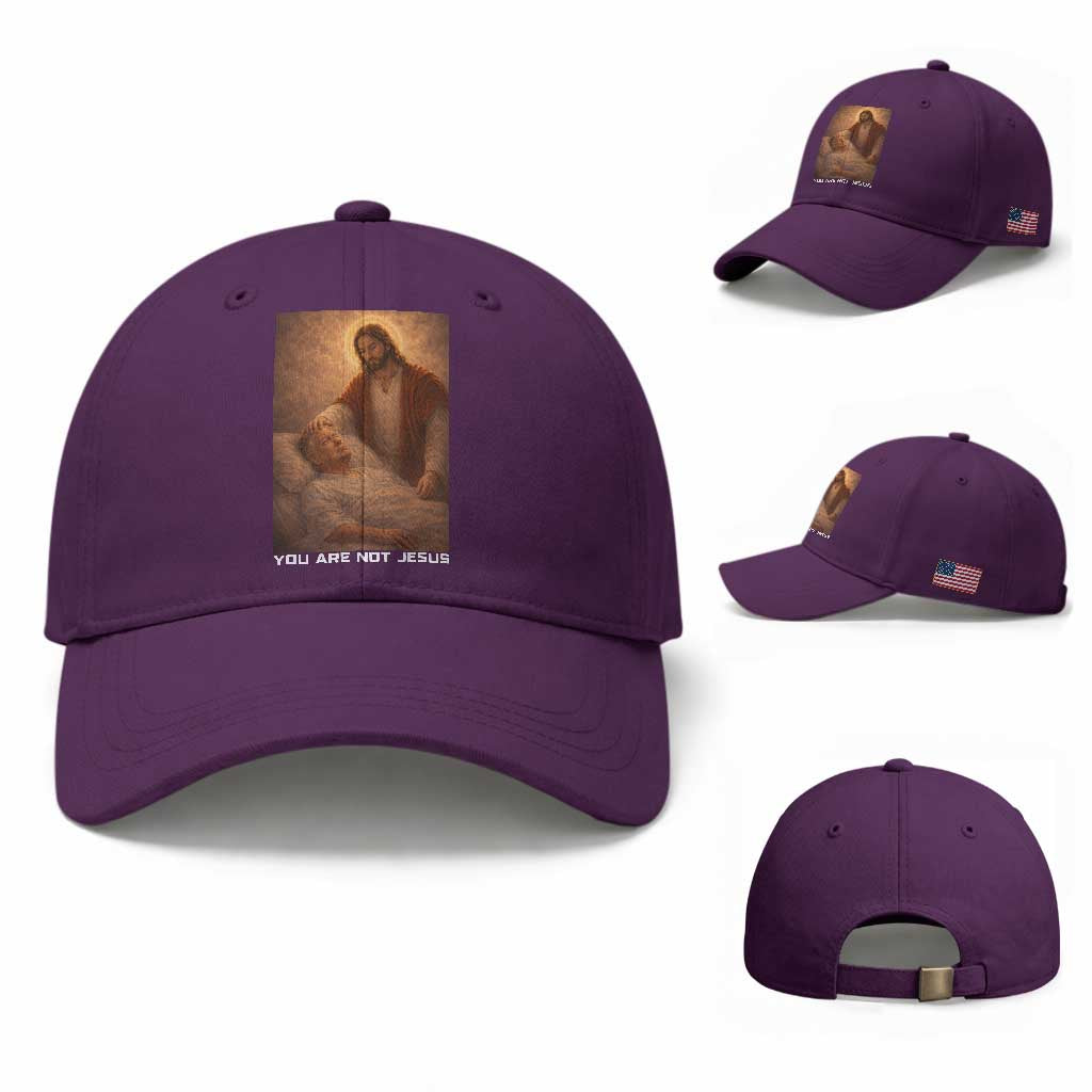 Funny Sarcastic Political Satire Baseball Cap You Are Not Jesus TS12 Baseball Cap Universal Fit Purple Print Your Wear