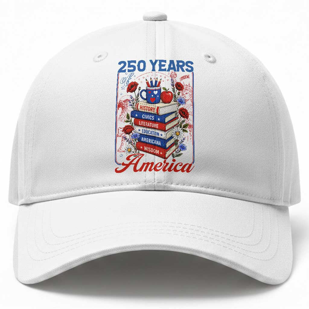 250 Years Of America American Teacher Graphic Baseball Cap Patriotic Educator Gift TS12 Print Your Wear