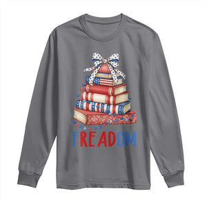 Funny Patriotic Book Lover Gift Long Sleeve Shirt Freadom TS12 Charcoal Print Your Wear
