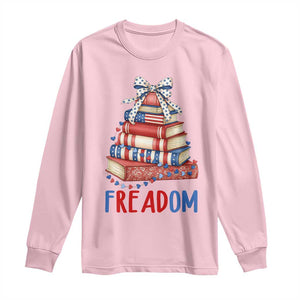 Funny Patriotic Book Lover Gift Long Sleeve Shirt Freadom TS12 Light Pink Print Your Wear