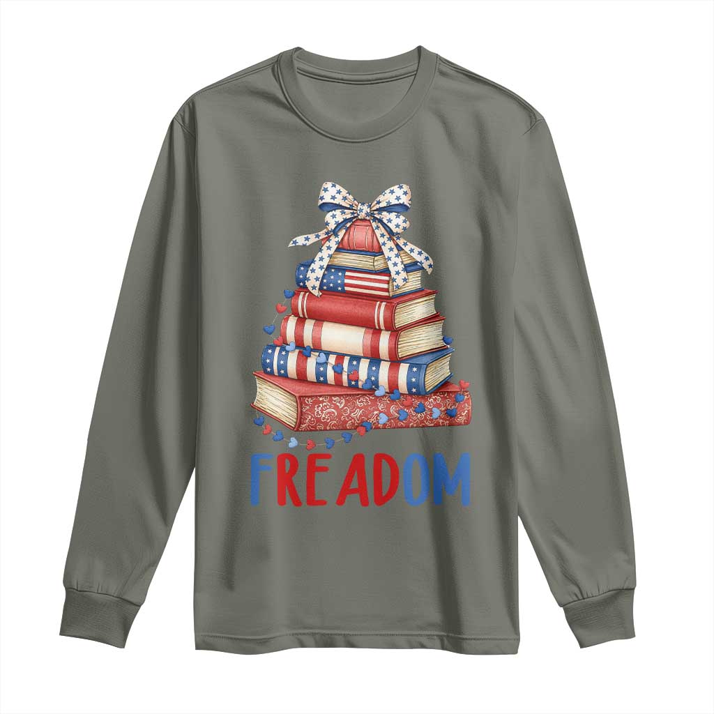 Funny Patriotic Book Lover Gift Long Sleeve Shirt Freadom TS12 Military Green Print Your Wear