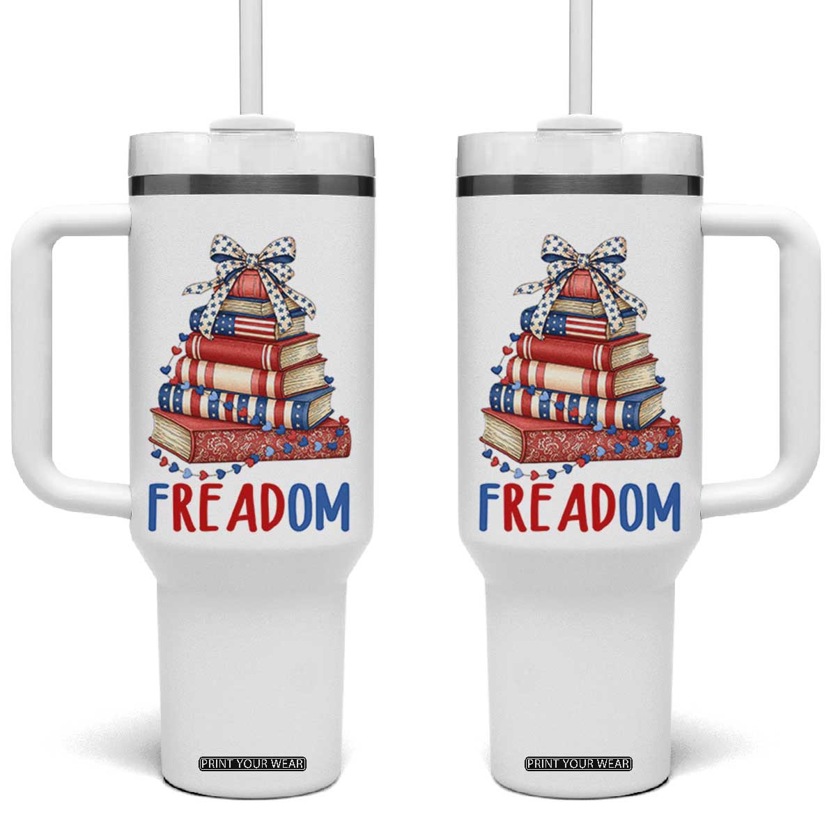 Funny Patriotic Book Lover Gift Tumbler With Handle Freadom TS12 One Size: 40 oz White Print Your Wear
