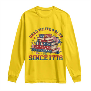 Funny Patriotic Book Lover Gift Long Sleeve Shirt Read White Blue Since 1776 TS12 Daisy Print Your Wear