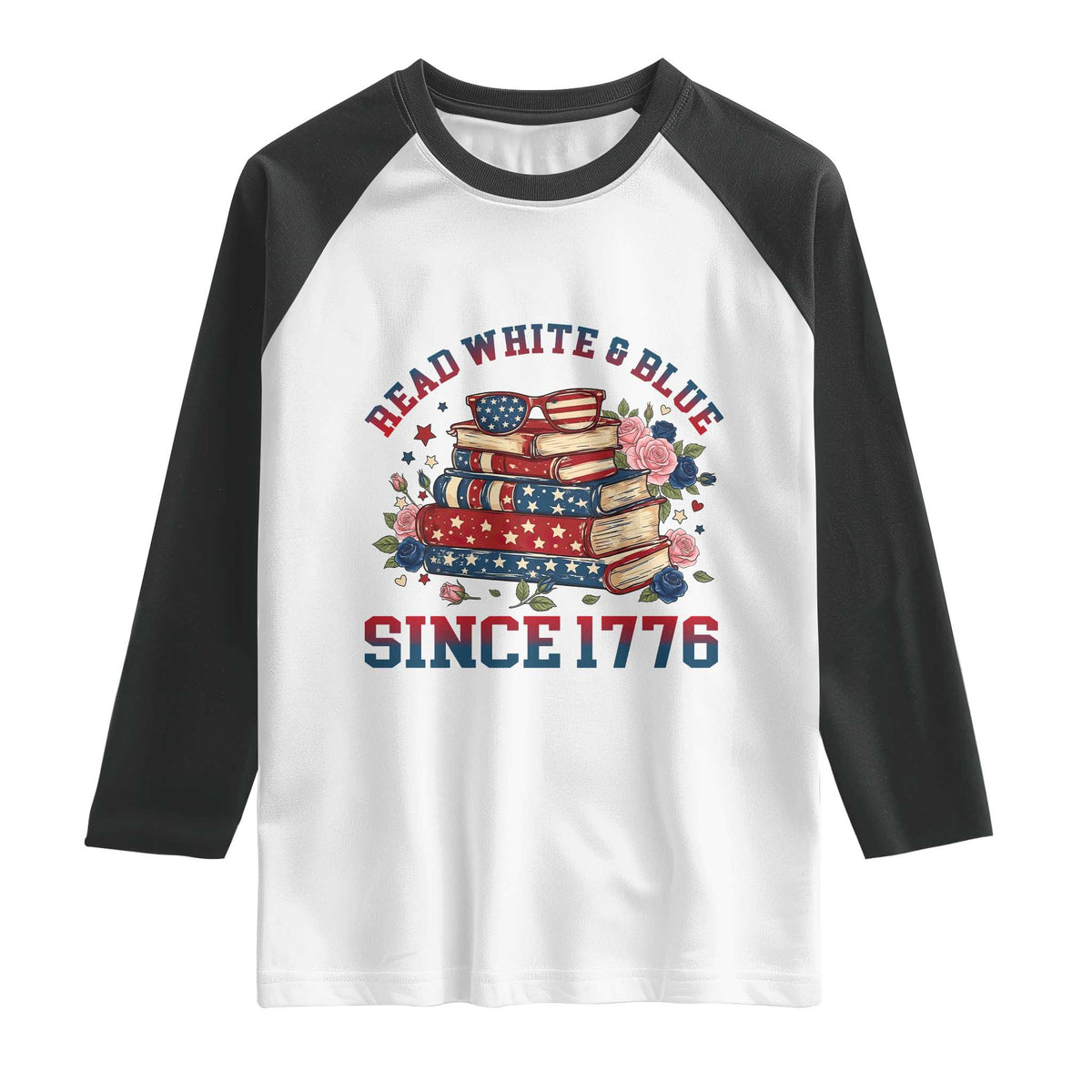 Funny Patriotic Book Lover Gift Raglan Shirt Read White Blue Since 1776 TS12 White Black Print Your Wear