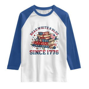 Funny Patriotic Book Lover Gift Raglan Shirt Read White Blue Since 1776 TS12 White Royal Print Your Wear