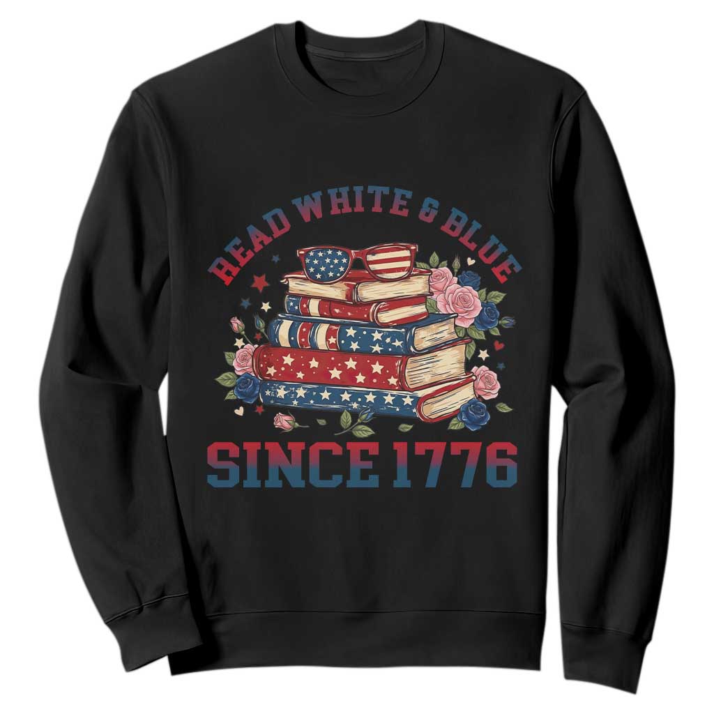 Funny Patriotic Book Lover Gift Sweatshirt Read White Blue Since 1776 TS12 Black Print Your Wear