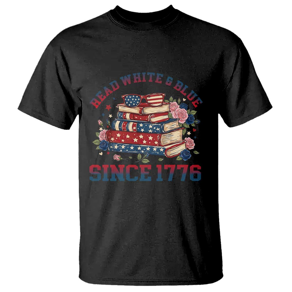 Funny Patriotic Book Lover Gift T Shirt Read White Blue Since 1776 TS12 Black Print Your Wear