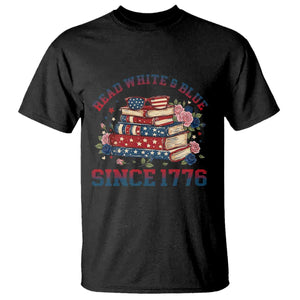 Funny Patriotic Book Lover Gift T Shirt Read White Blue Since 1776 TS12 Black Print Your Wear