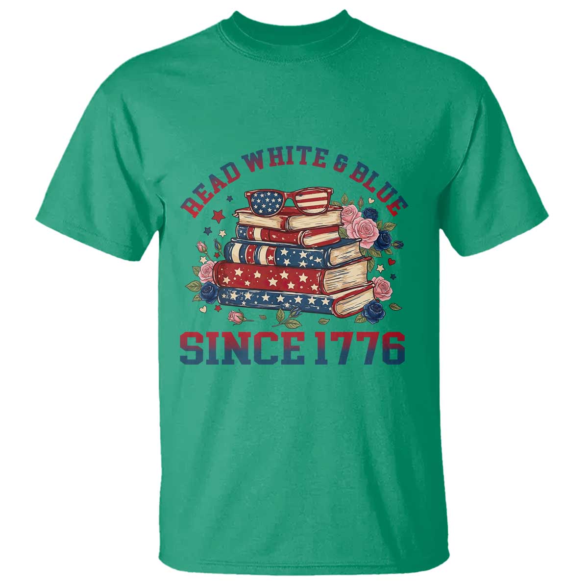 Funny Patriotic Book Lover Gift T Shirt Read White Blue Since 1776 TS12 Irish Green Print Your Wear