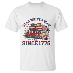 Funny Patriotic Book Lover Gift T Shirt Read White Blue Since 1776 TS12 White Print Your Wear