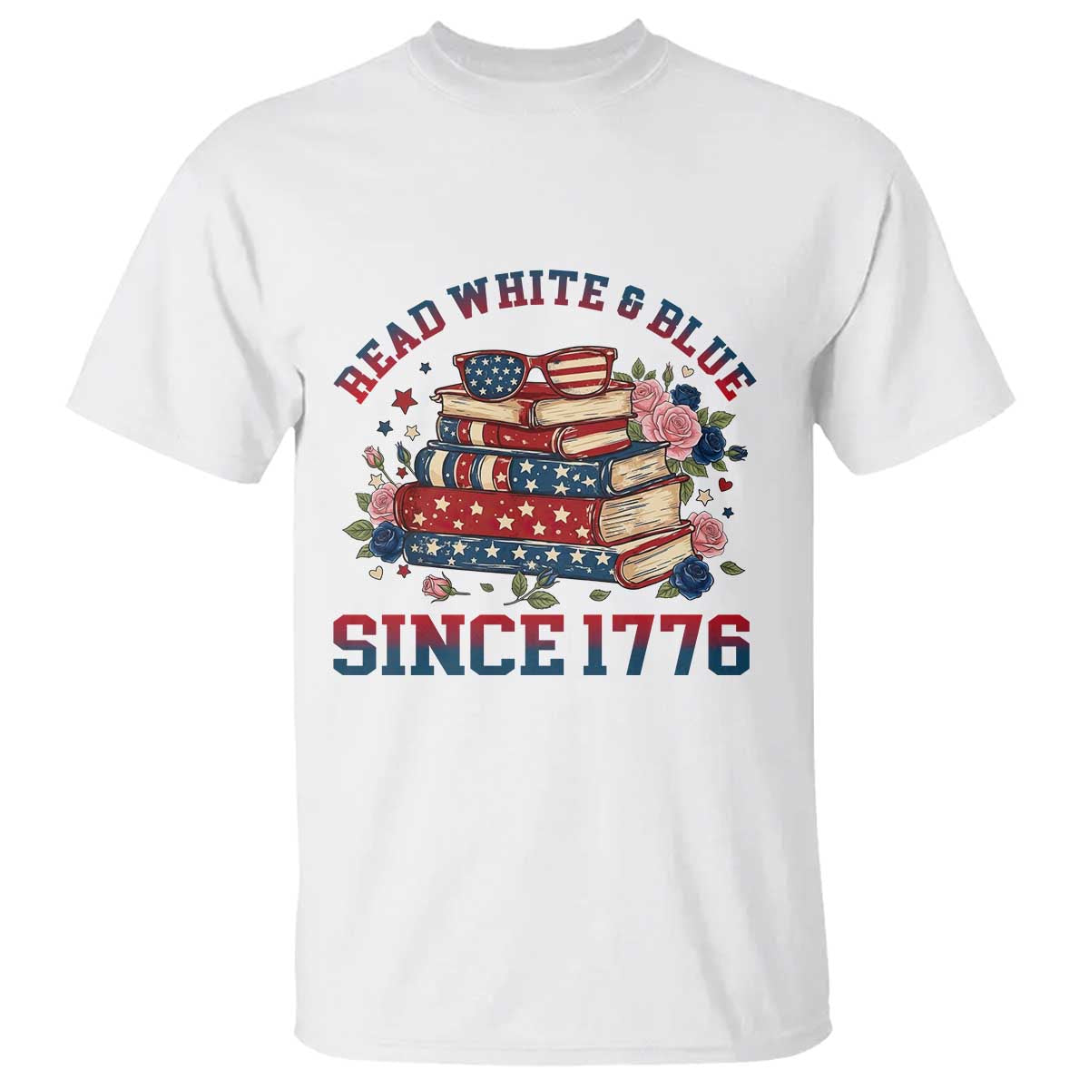 Funny Patriotic Book Lover Gift T Shirt Read White Blue Since 1776 TS12 White Print Your Wear