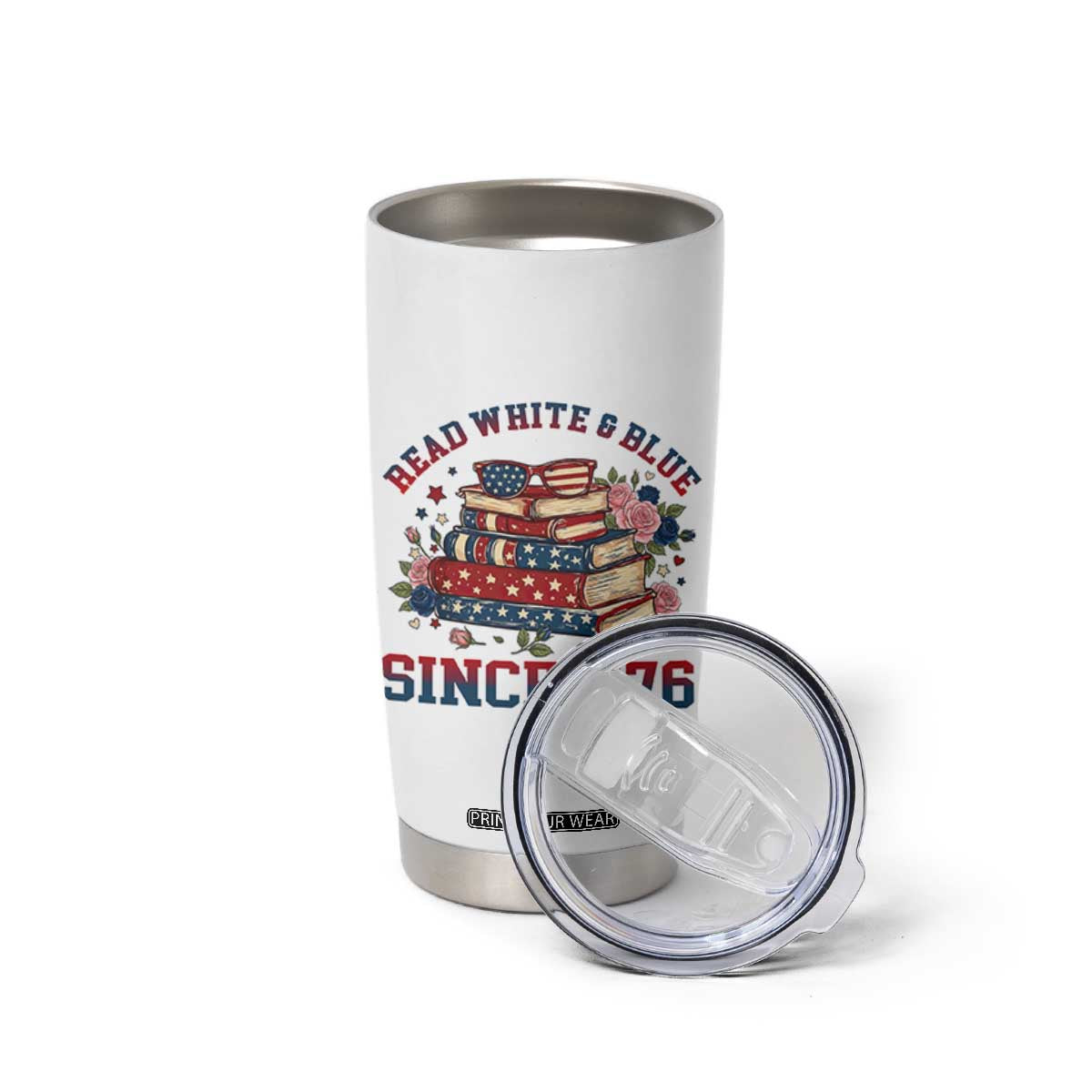 Funny Patriotic Book Lover Gift Tumbler Cup Read White Blue Since 1776 TS12 Print Your Wear