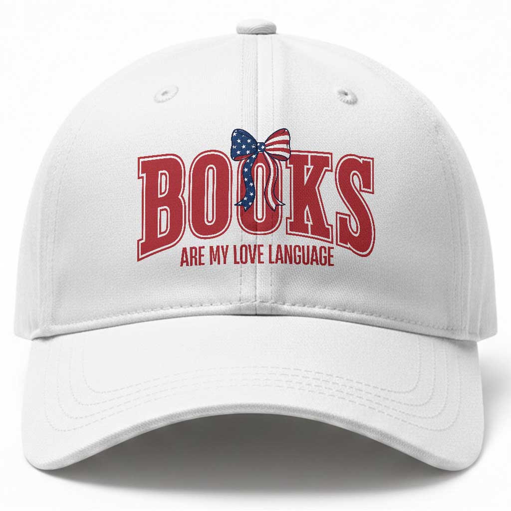 Patriotic Book Lover Gift Baseball Cap Books Are My Love Language TS12 Print Your Wear