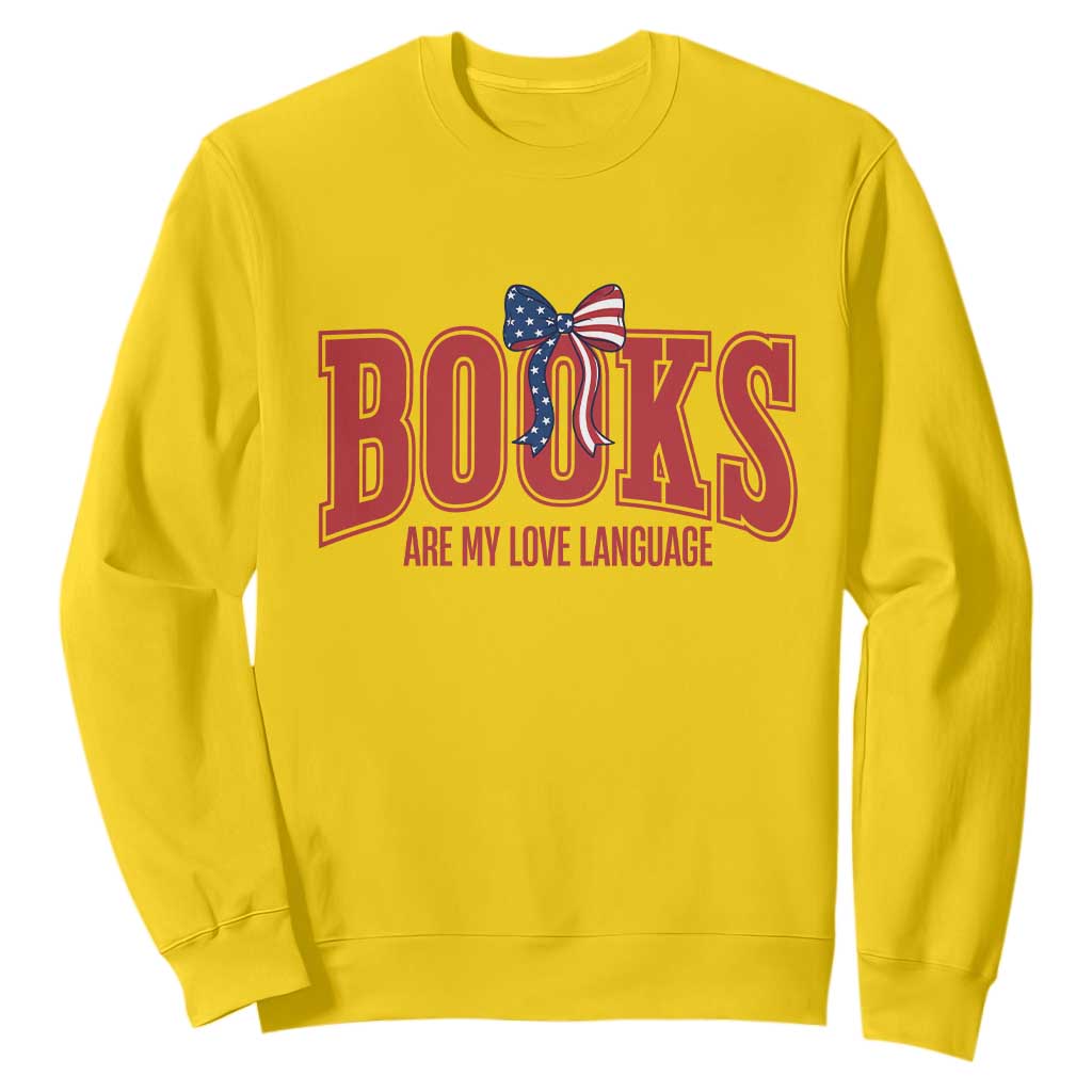 Patriotic Book Lover Gift Sweatshirt Books Are My Love Language TS12 Daisy Print Your Wear