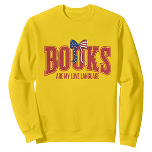 Patriotic Book Lover Gift Sweatshirt Books Are My Love Language TS12 Daisy Print Your Wear