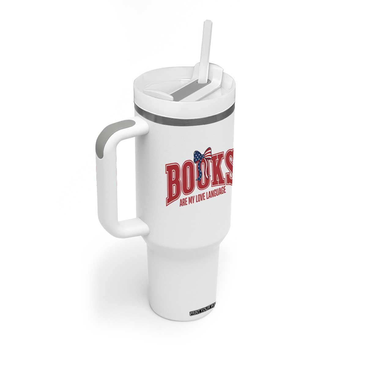 Patriotic Book Lover Gift Tumbler With Handle Books Are My Love Language TS12 Print Your Wear