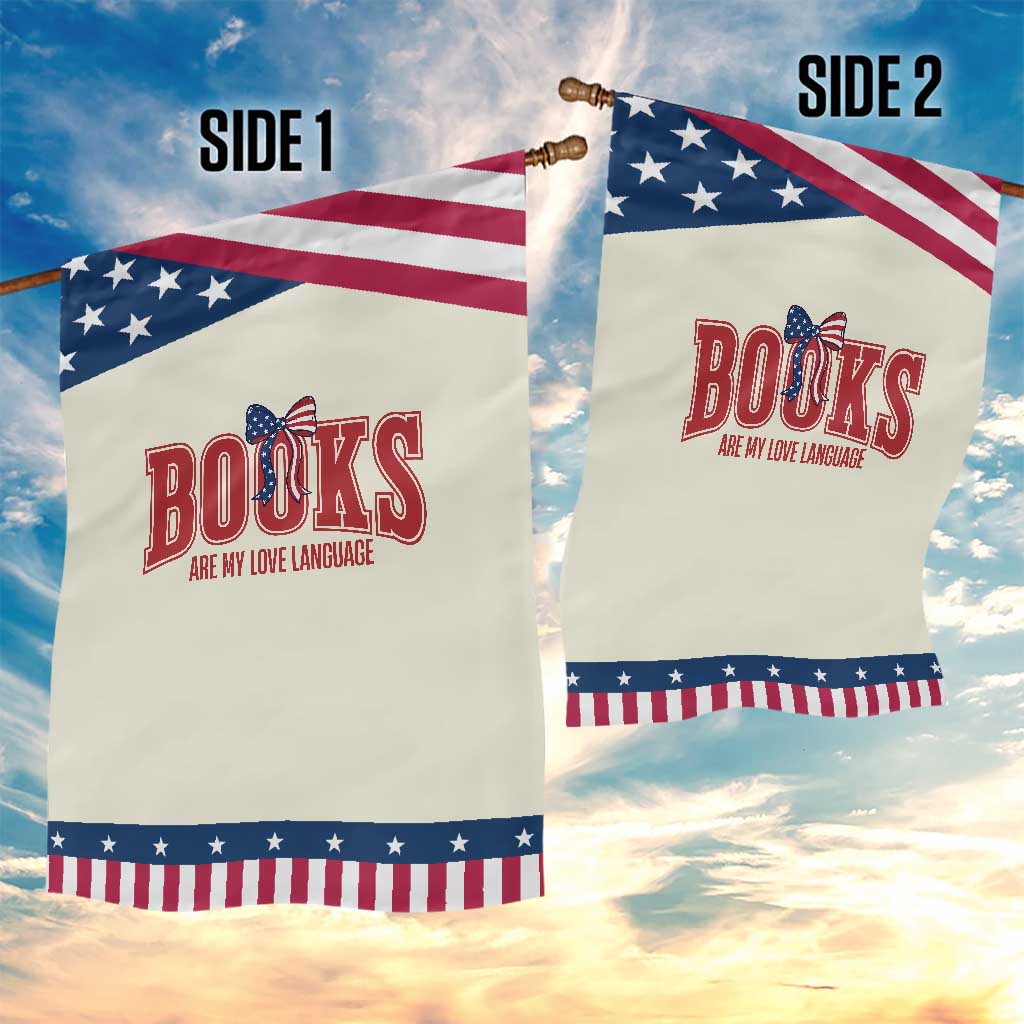 Book Lover Gift Patriotic Garden Flag Books Are My Love Language TS12 Print Your Wear