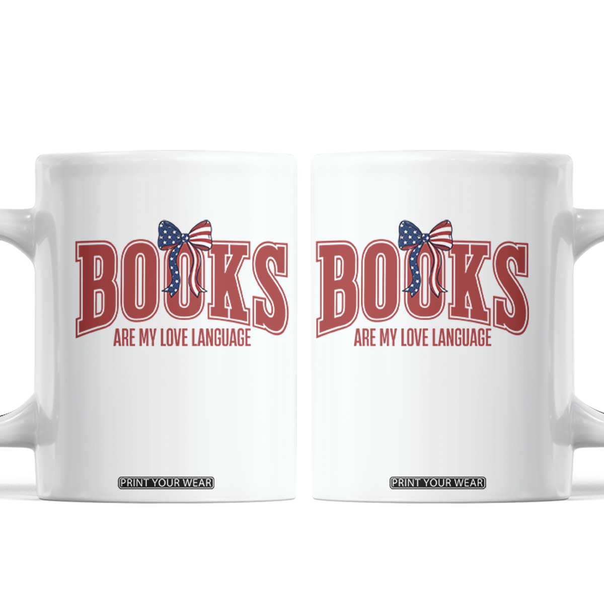 Patriotic Book Lover Gift Coffee Mug Books Are My Love Language TS12 White Print Your Wear