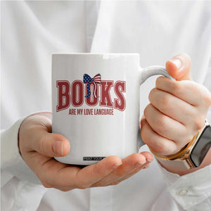 Patriotic Book Lover Gift Coffee Mug Books Are My Love Language TS12 Print Your Wear
