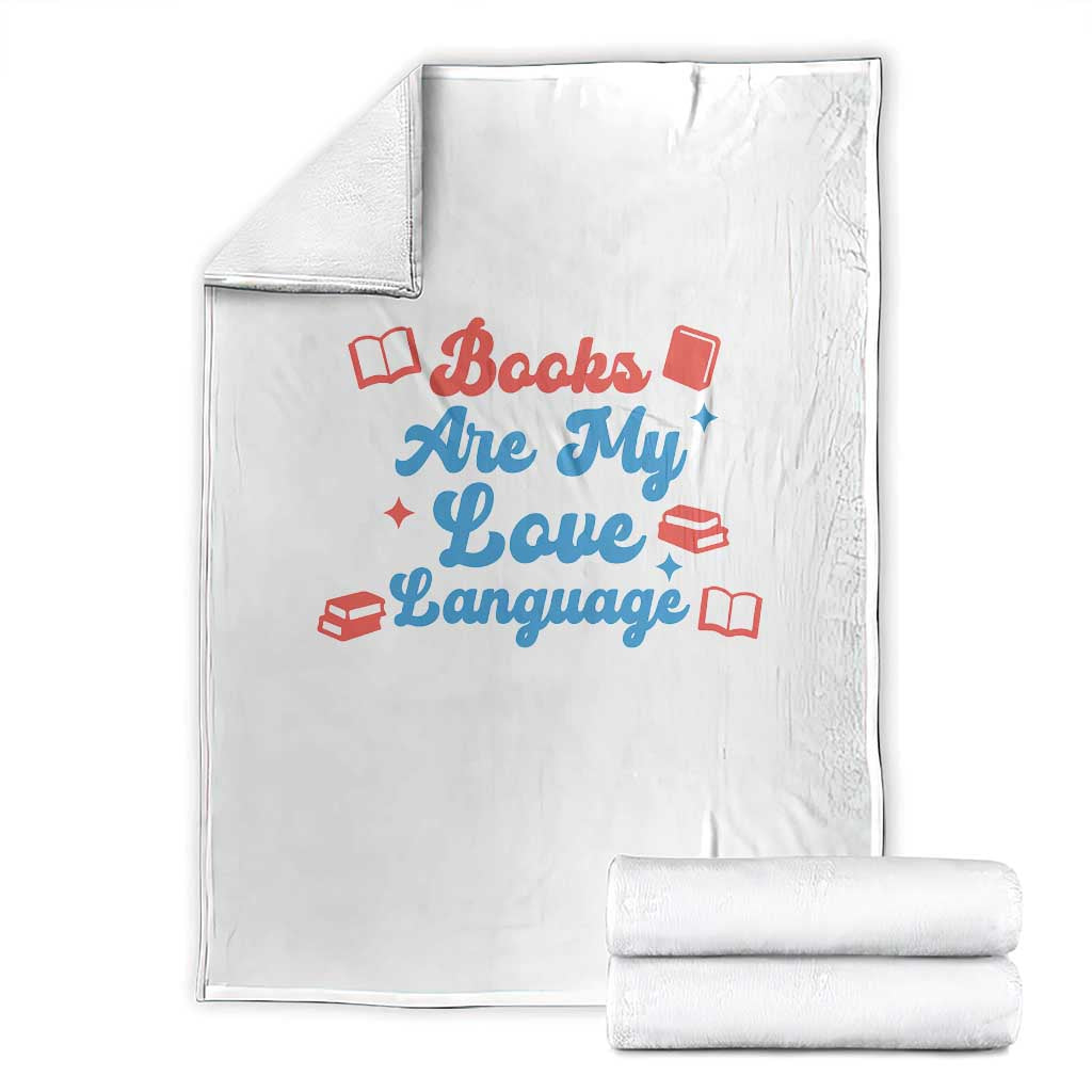 Books Are My Love Language Throw Blanket Bookish Patriot Gift TS12 White Print Your Wear