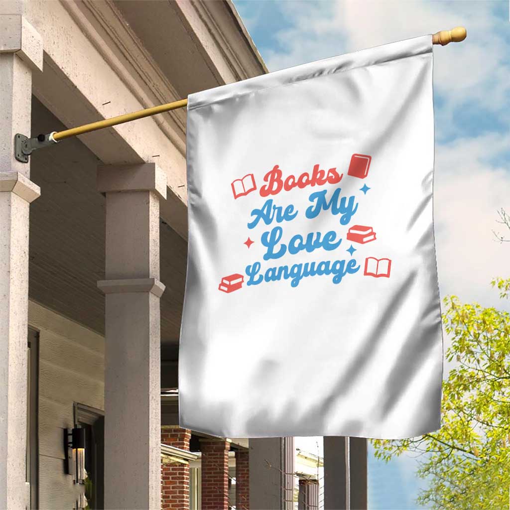 Books Are My Love Language Garden Flag Bookish Patriot Gift TS12 Print Your Wear