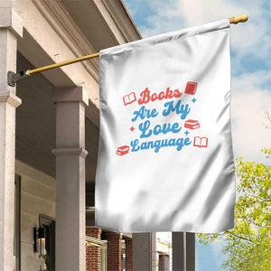 Books Are My Love Language Garden Flag Bookish Patriot Gift TS12 Print Your Wear