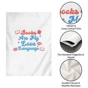 Books Are My Love Language Garden Flag Bookish Patriot Gift TS12 Print Your Wear