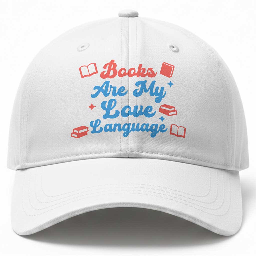 Books Are My Love Language Baseball Cap Bookish Patriot Gift TS12 Print Your Wear