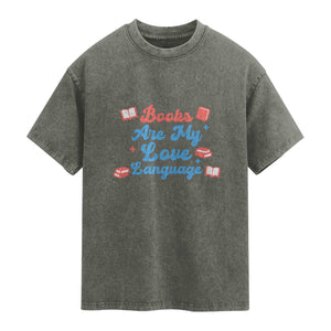 Books Are My Love Language Washed Cotton T-Shirt Bookish Patriot Gift
