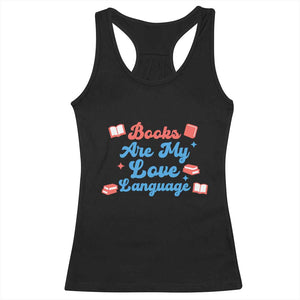 Books Are My Love Language Racerback Tank Top Bookish Patriot Gift TS12 Black Print Your Wear