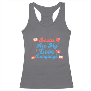 Books Are My Love Language Racerback Tank Top Bookish Patriot Gift TS12 Charcoal Print Your Wear