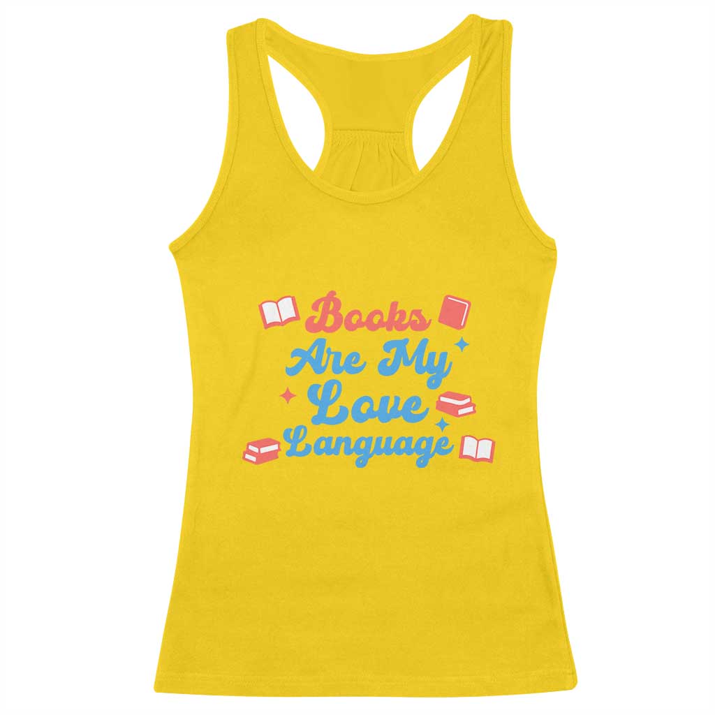 Books Are My Love Language Racerback Tank Top Bookish Patriot Gift TS12 Daisy Print Your Wear