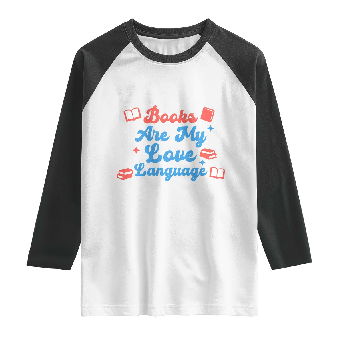 Books Are My Love Language Raglan Shirt Bookish Patriot Gift TS12 White Black Print Your Wear