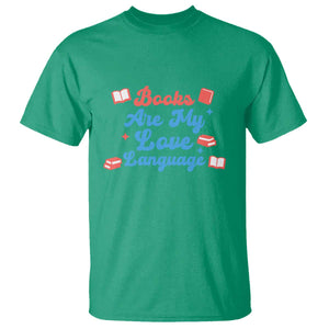 Books Are My Love Language T Shirt Bookish Patriot Gift TS12 Irish Green Print Your Wear