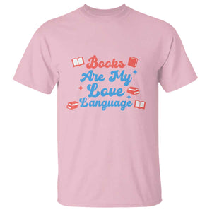 Books Are My Love Language T Shirt Bookish Patriot Gift TS12 Light Pink Print Your Wear