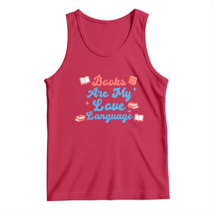 Books Are My Love Language Tank Top Bookish Patriot Gift TS12 Red Print Your Wear