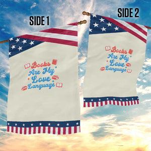 Books Are My Love Language Patriotic Garden Flag Bookish Reader Graphic TS12 Print Your Wear
