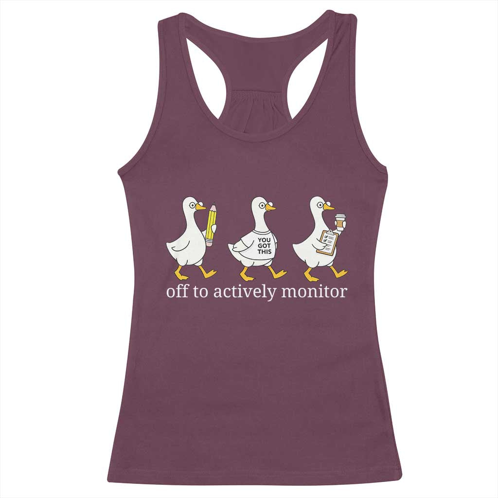 Funny Goose Teacher Testing Day Racerback Tank Top Off to Actively Monitor TS12 Maroon Print Your Wear