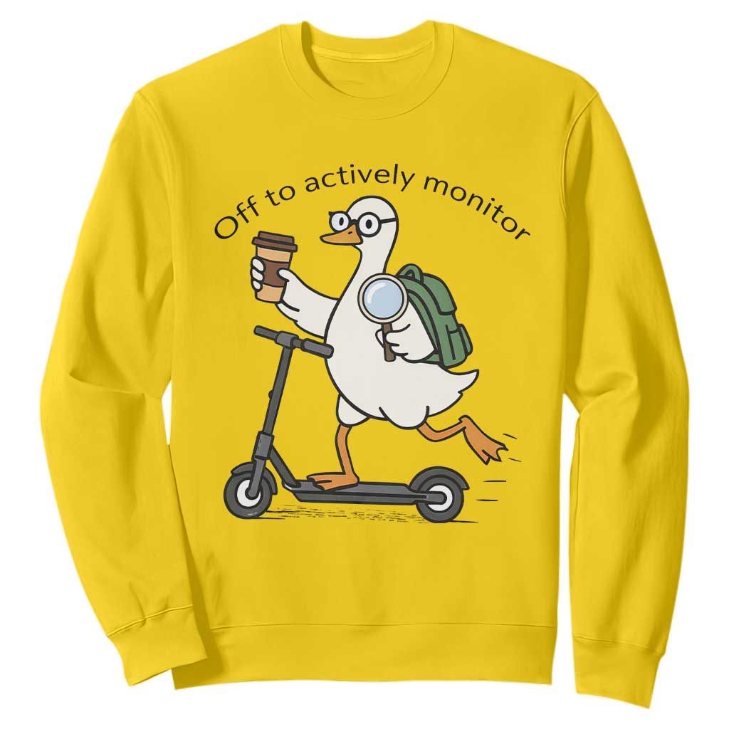 Funny Silly Goose Proctor Sweatshirt Off to Actively Monitor Teacher Testing Day TS12 Daisy Print Your Wear