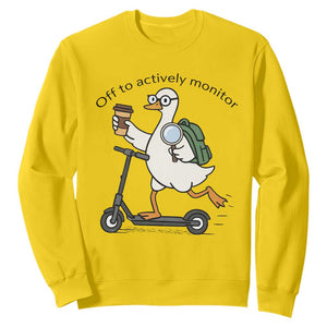 Funny Silly Goose Proctor Sweatshirt Off to Actively Monitor Teacher Testing Day TS12 Daisy Print Your Wear